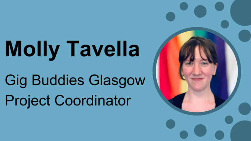 Molly Tavella, Gig Buddies Glasgow Coordinator 